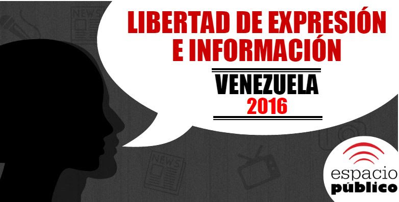 Espacio Público: Durante 2016 se registró una violación a la libertad de expresión por día